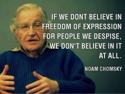 If we don't believe in freedom of expression for people we despise, we don't believe in it at all.